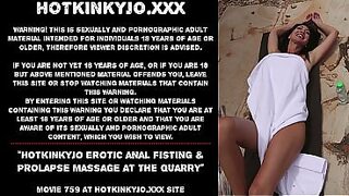 Hotkinkyjo erotic anal fisting & prolapse massage at the quarry